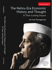 The Nehru-Era Economic History and Thought & Their Lasting Impact